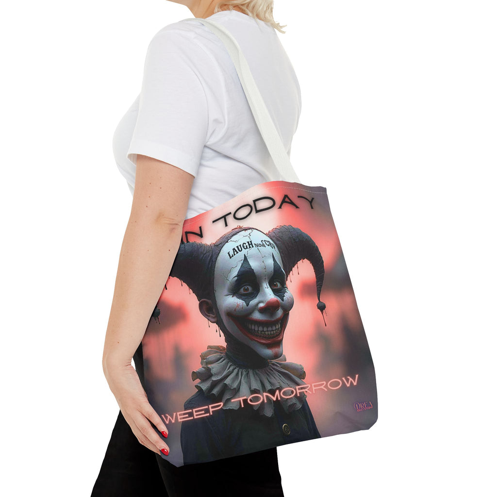 Grin Today Weep Tomorrow Tote