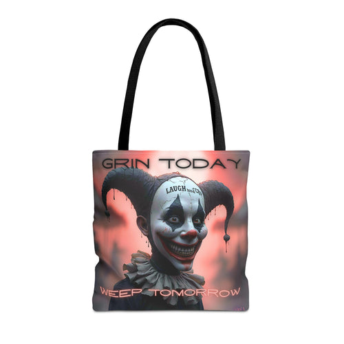 Grin Today Weep Tomorrow Tote