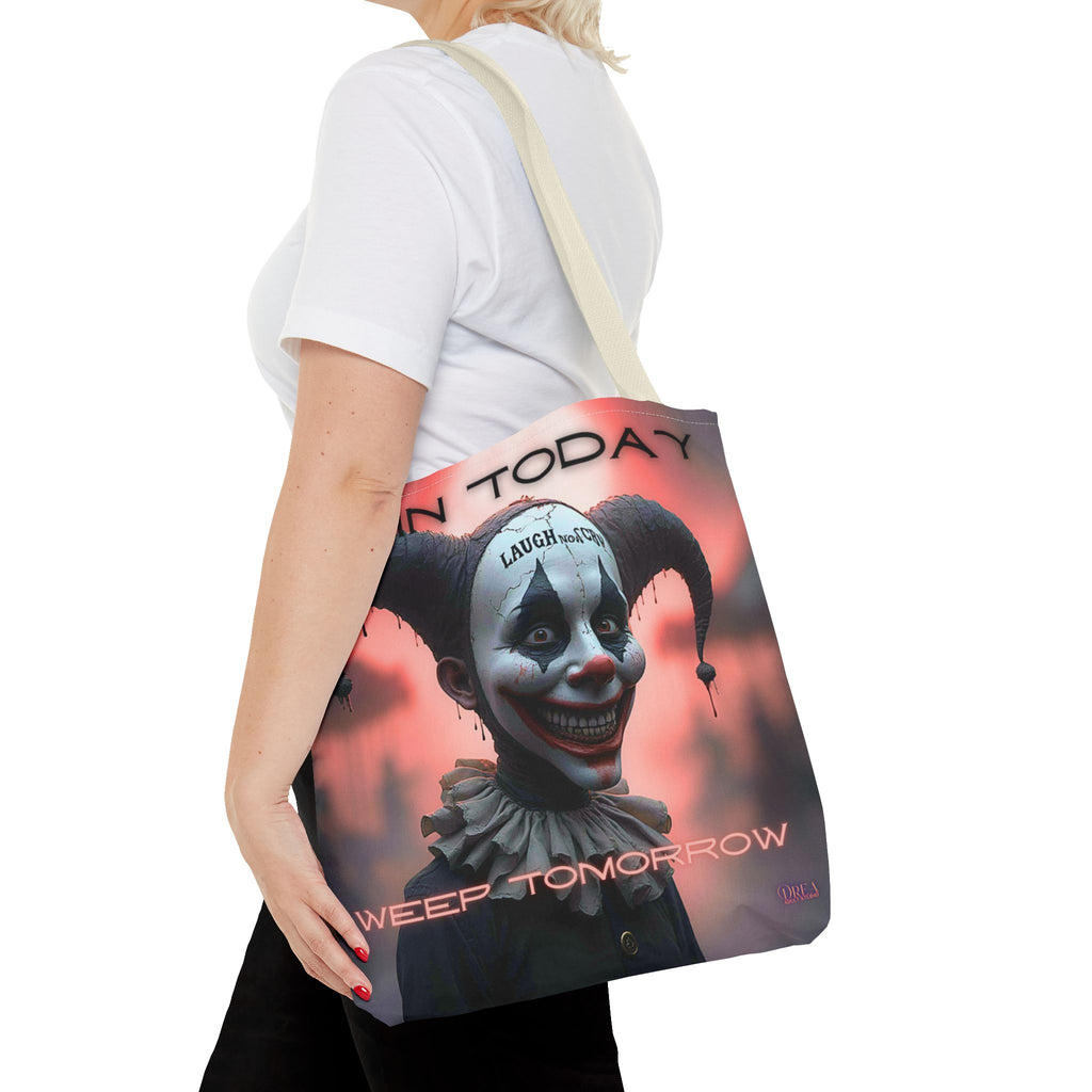 Grin Today Weep Tomorrow Tote