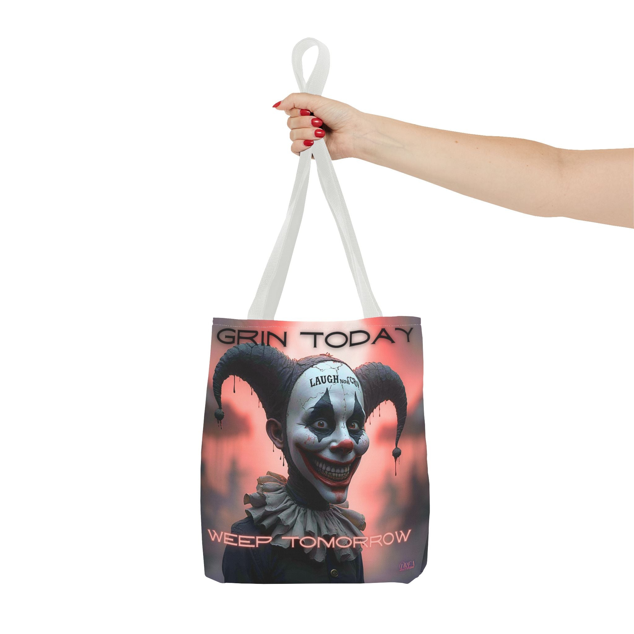 Grin Today Weep Tomorrow Tote