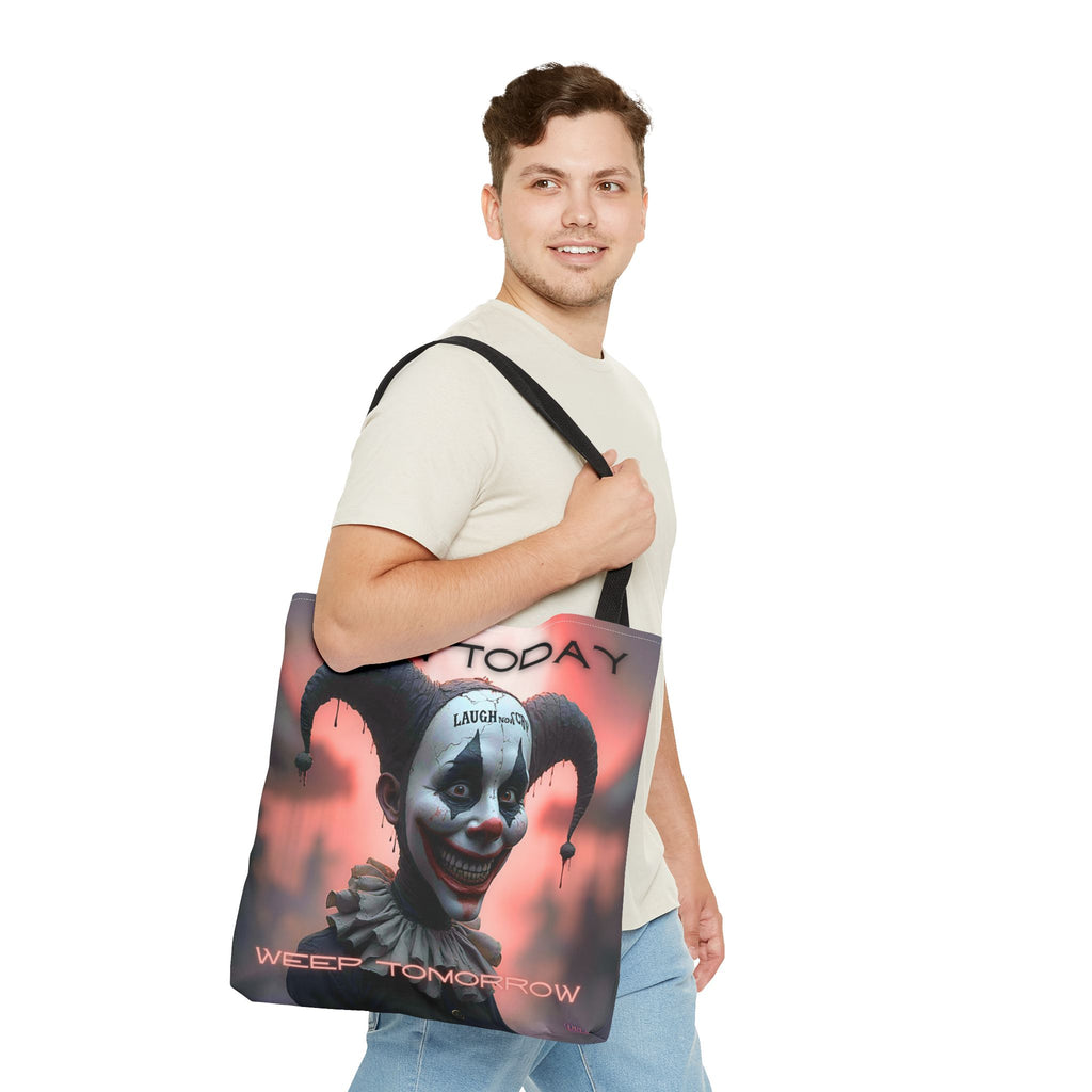 Grin Today Weep Tomorrow Tote