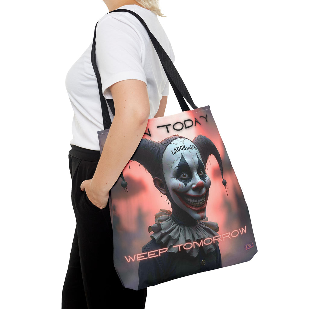 Grin Today Weep Tomorrow Tote