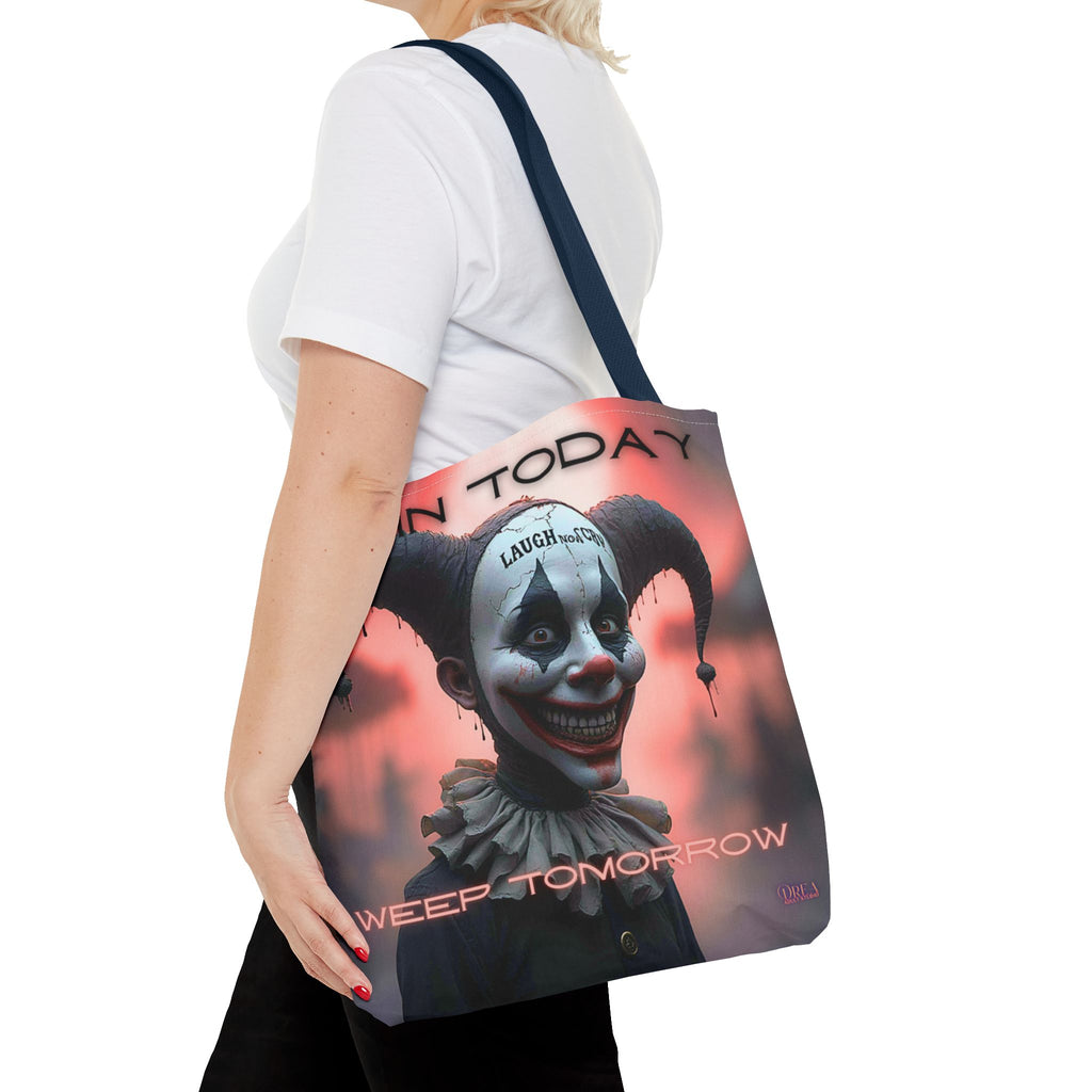 Grin Today Weep Tomorrow Tote